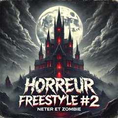 Horreur - Freestyle #2