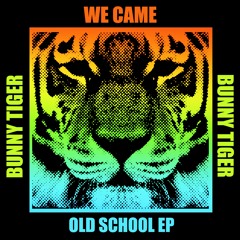 We Came - Back 2 The Old School [OUT NOW]