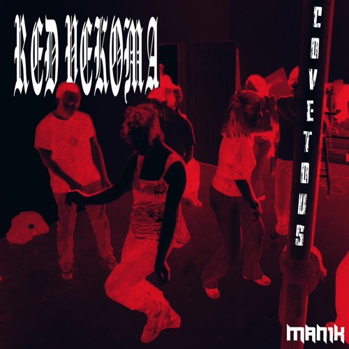 Red Vekoma - Covetous (MAN1K Remix)