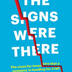 [ACCESS] PDF 💞 The Signs Were There: The clues for investors that a company is headi