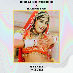 [FREE DL] Choli Ke Peeche x Dashstar (Tech House Edit)