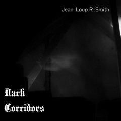 Dark Corridors