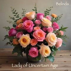 Lady Of Uncertain Age (Belinda)