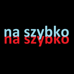 na szybko