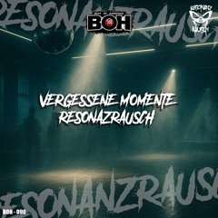 ResonanzRausch - Vergessene Momente [BOH]