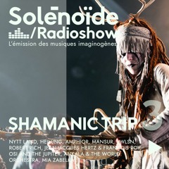 Solénoïde - Shamanic Trip 03 - Heilung, Nytt Land, Osi and the Jupiter...