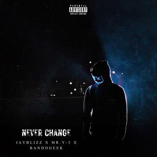 Never Change(feat.Mr.Y-3 & BandoGeek)