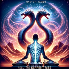 FEEL THE SERPENT RiSE