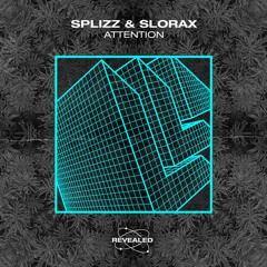 SPLIZZ & SLORAX - Attention