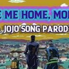 Take Me Home, Morioh  (A JoJo Song Parody)