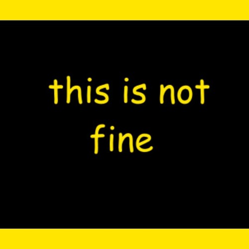 This Is Not Fine
