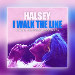 Halsey - I Walk The Line (Total Technique Bootleg) - FREE DOWNLOAD