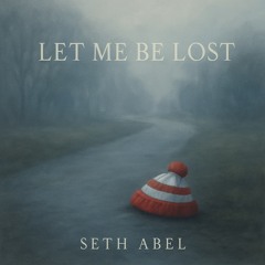 Let Me Be Lost
