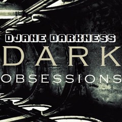 Djane Darkness - DARK OBSESSIONS