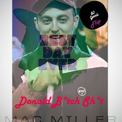 Donald *Bitch* - Mac Miller (DJ Gerrii Flip) *FREE DOWNLOAD*