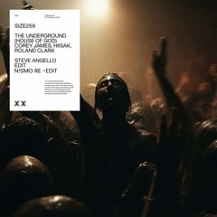 Corey James, HIISAK, Steve Angello, Roland Clark - The Underground (House of God) - N!smo Re-Edit