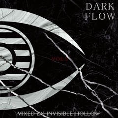 Invisible Hollow - Dark Flow Vol.3