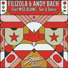 [SPC150] FILIZOLA, ANDY BACH Feat MISS BLANC - See U Dance (Dub Extended Mix)