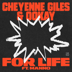 CHEYENNE GILES x OOKAY - FOR LIFE (feat. Manno)