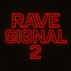 rave signal 2