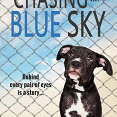 [Get] PDF 💏 Chasing the Blue Sky by  Will Lowrey [KINDLE PDF EBOOK EPUB]