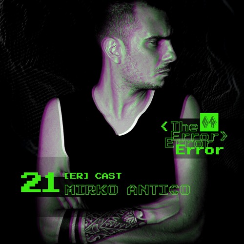 [ER]cast 021 / Mirko Antico