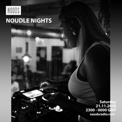Noods Radio - Noudle Nights (Mix Special) - 21st November 2020