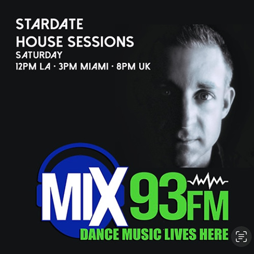 Stardate House Sessions 2525 Mix93FM.com Los Angeles
