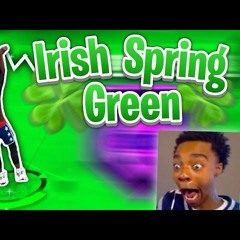 Irish Spring Green X @Prodbycpkshawn