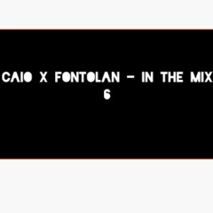 Caio Fontolan - In The Mix Volume 6