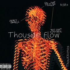 thouXantos - thouside flow [NSR+ Exclusive]