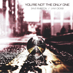 YOU'RE NOT THE ONLY ONE