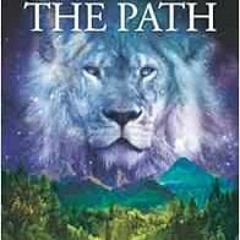 READ [EPUB KINDLE PDF EBOOK] The Path: Fire on the Mountain, Book 1 by Rick Joyner 📧