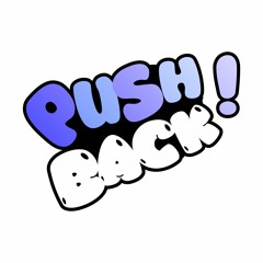 push back! [with ghostsocial & Tepz]
