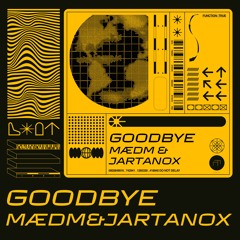 MÆDM x Jartanox - Goodbye