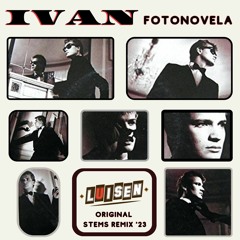Ivan- Fotonovela (Luisen Original Stems Remix' 23 Media Version)