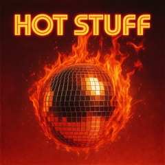 Hot Stuff