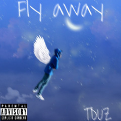 Fly away