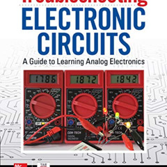 Access EPUB 📝 Troubleshooting Electronic Circuits: A Guide to Learning Analog Electr