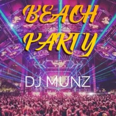DJMUNZ TRANCE  BEACH PARTY MIX