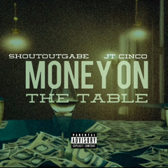 JT Cinco - Money On The Table (Fast)