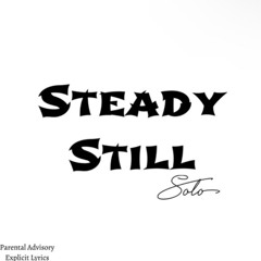 Steady Still