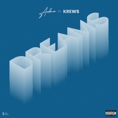 Dreams (feat. Krew$)
