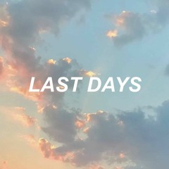 Last Days [prod. lavenderkai]