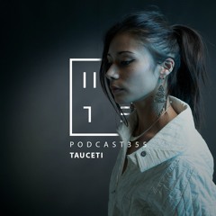 Tauceti - HATE Podcast 355