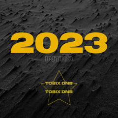 Tobix DNB - 2023 INTRO (Free Download)