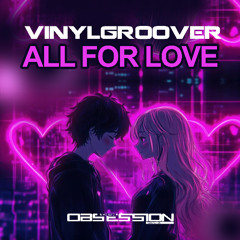 All For Love  - Vinylgroover - (Radio Edit)