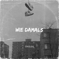 Daxler - Wie Damals