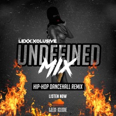 DJ LEXX - UNDEFINED HIP HOP MIX