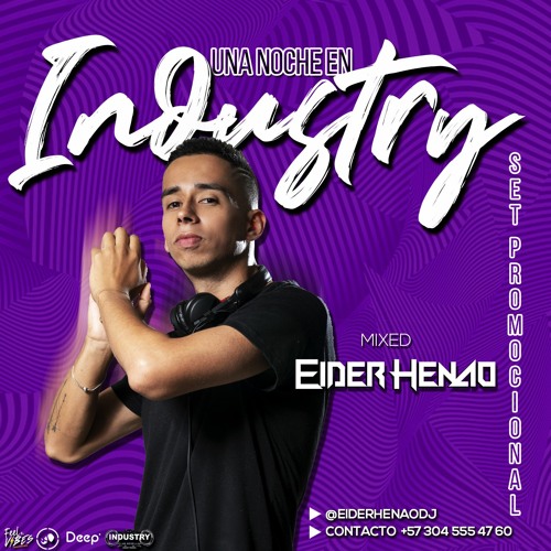 PROMO SET - UNA NOCHE EN INDUSTRY - EIDER HENAO